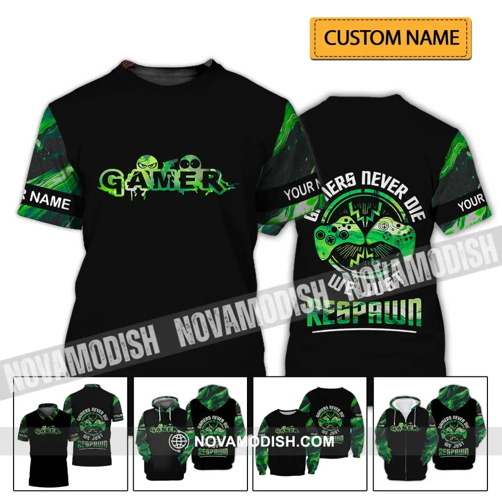 Unisex Shirt - Custom Name T-Shirt Gamers Never Die We Just Respawn T-shirt
