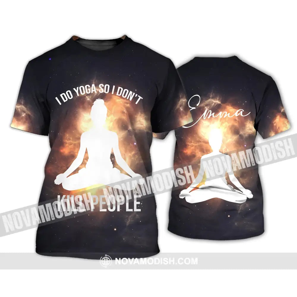 Unisex Shirt - Custom Name T-Shirt I Do Yoga So I Don’t Kill People Shirt T-Shirt / S T-shirt