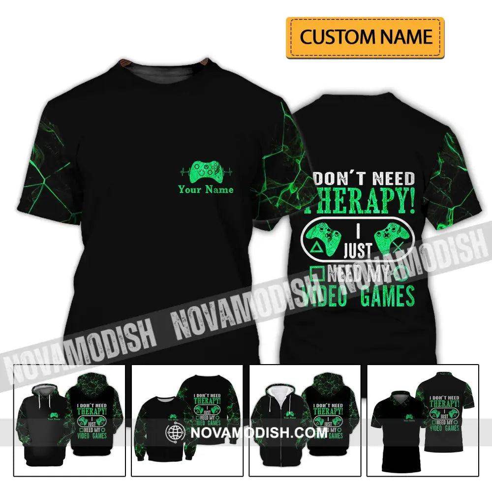 Unisex Shirt - Custom Name T-Shirt I Don’t Need Therapy I Just Need My Video Games T-shirt