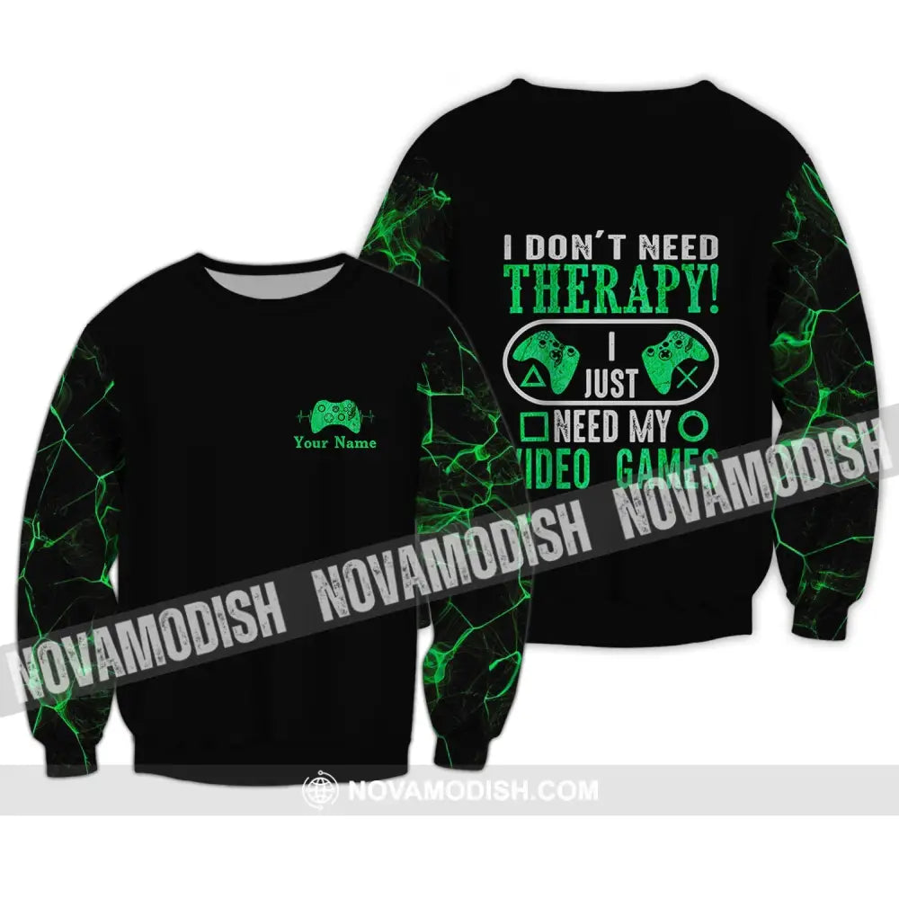 Unisex Shirt - Custom Name T-Shirt I Don’t Need Therapy I Just Need My Video Games Long Sleeve / S T-shirt