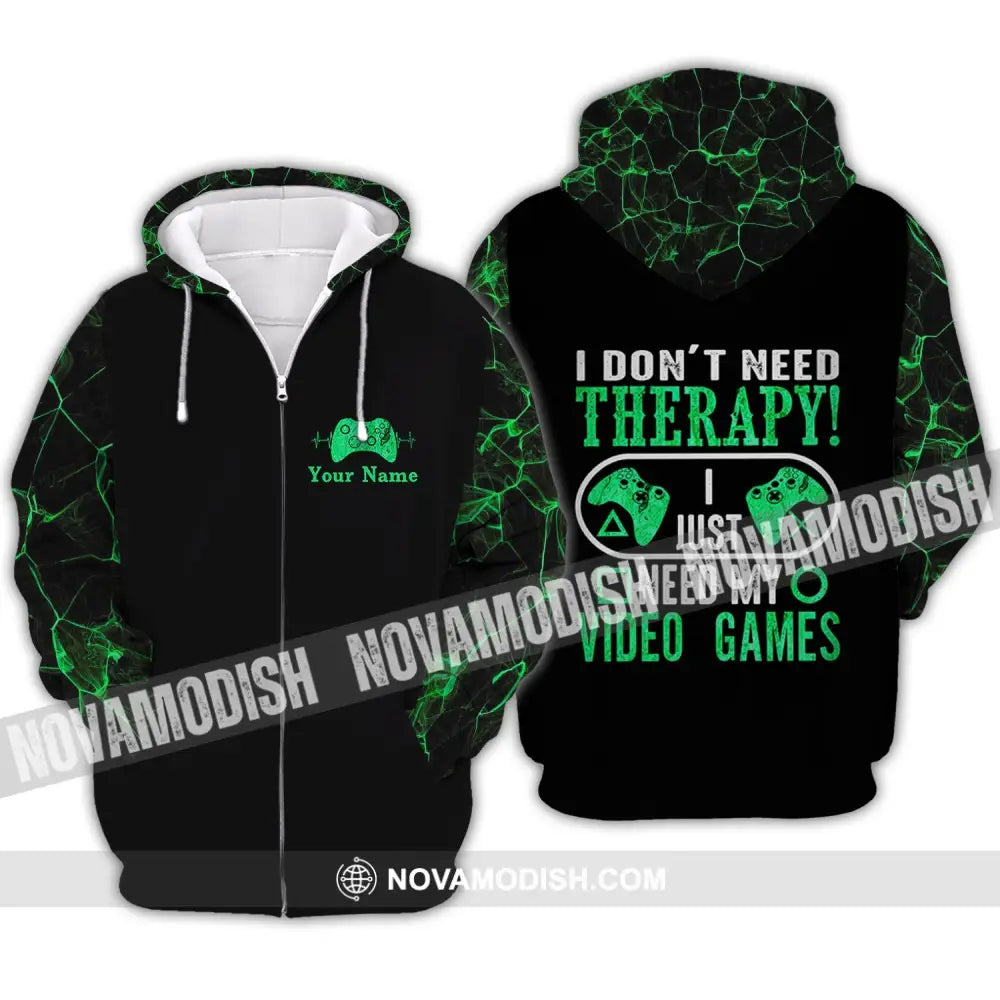 Unisex Shirt - Custom Name T-Shirt I Don’t Need Therapy I Just Need My Video Games Zipper Hoodie / S T-shirt