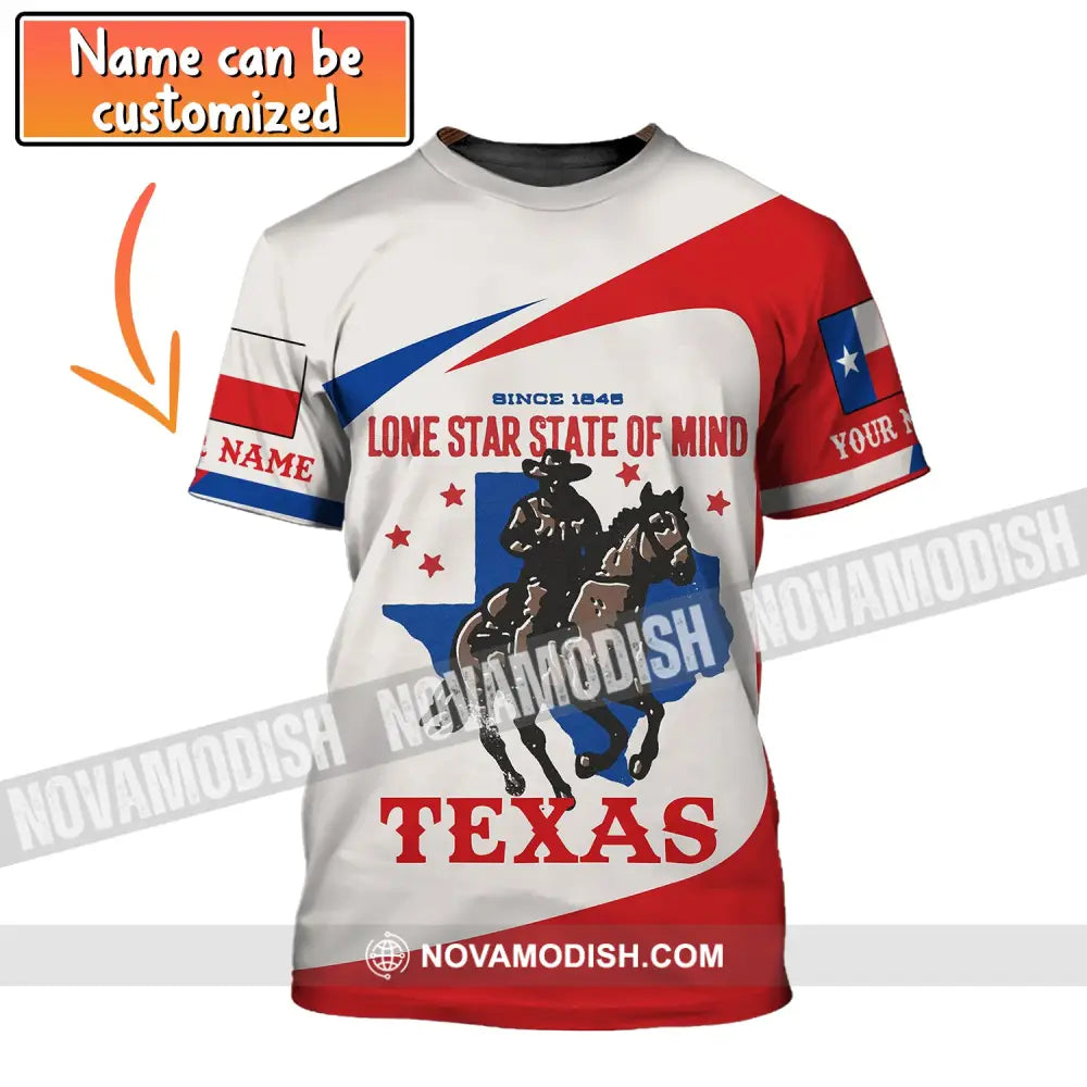 Unisex Shirt Custom Name Texas T-Shirt 1845 Lone Star State Of Mind