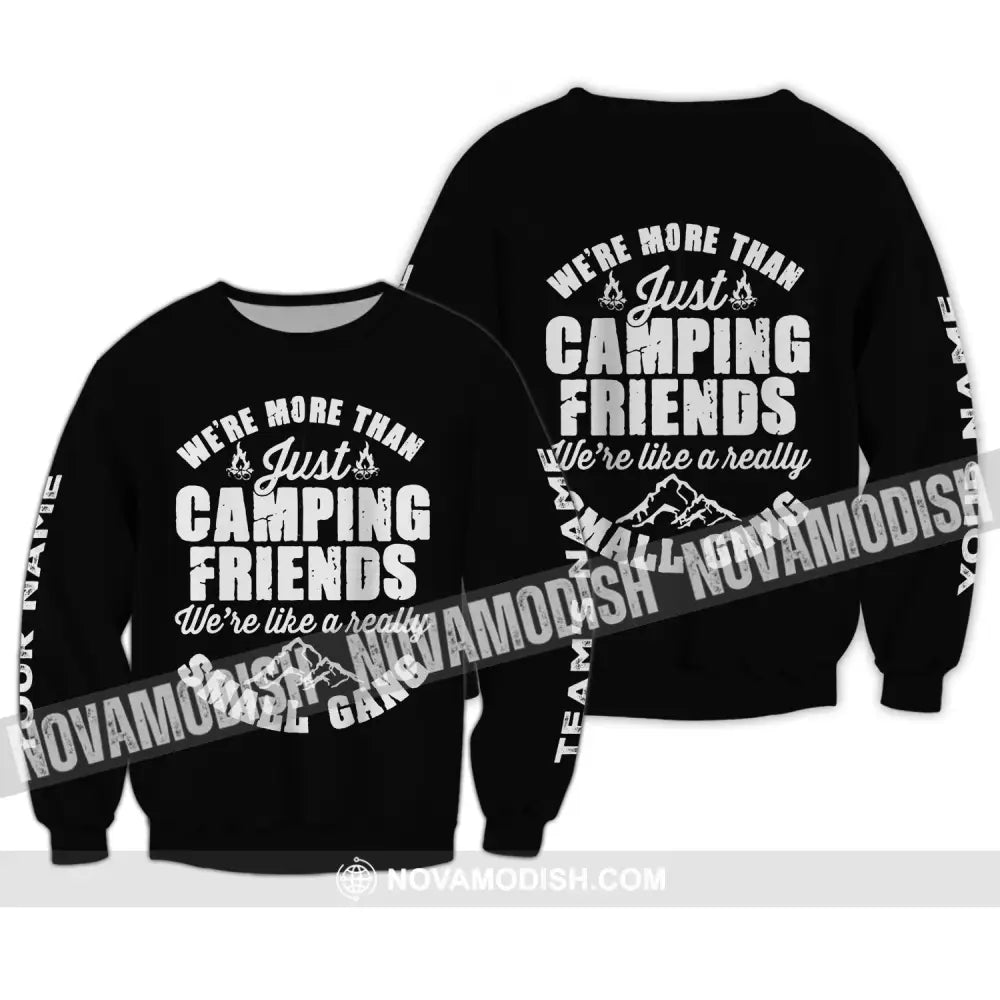 Unisex Shirt - Custom Name Shirt - We’re More Than Camping Friends We’re Like A Small Gang Shirt Long Sleeve / S T-shirt