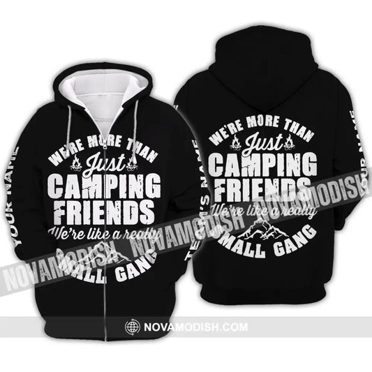 Unisex Shirt - Custom Name Shirt - We’re More Than Camping Friends We’re Like A Small Gang Shirt Zipper Hoodie / S