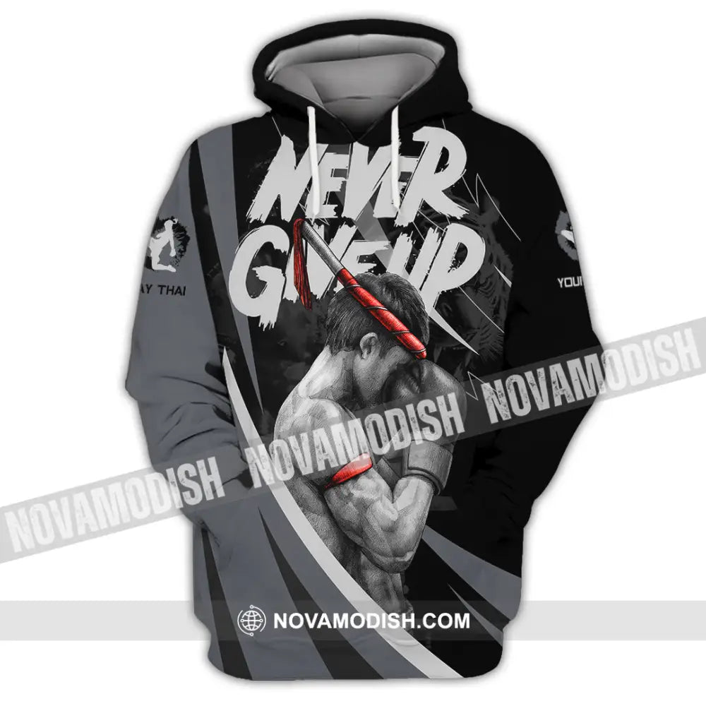 Unisex Shirt - Custom Never Give Up Muay Thai Shirt Hoodie / S T-shirt