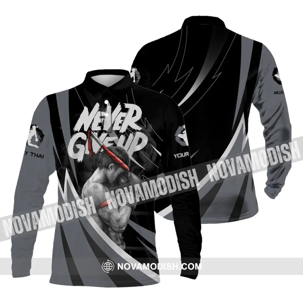 Unisex Shirt - Custom Never Give Up Muay Thai Shirt Long Sleeve Polo / S T-shirt