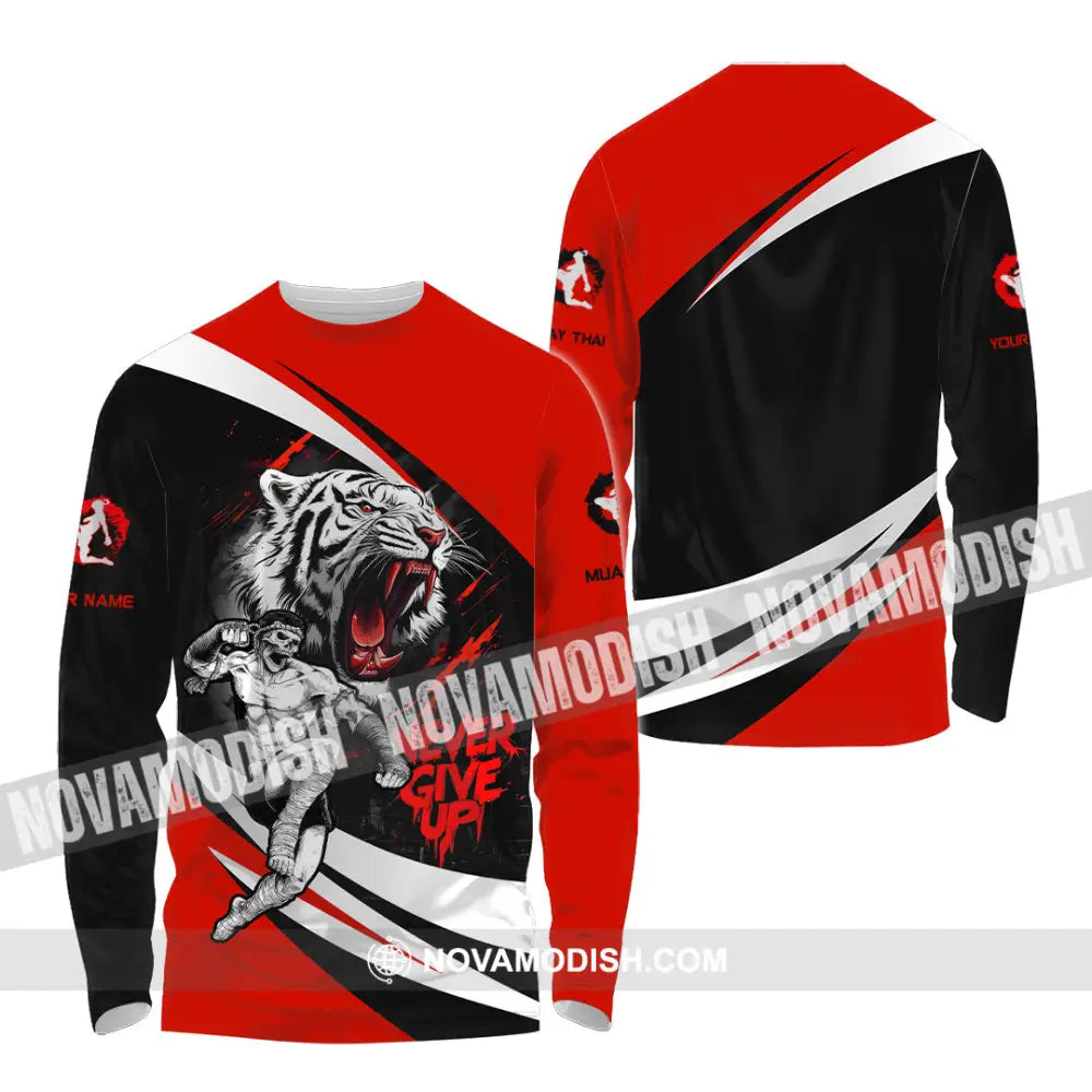 Unisex Shirt - Custom Never Give Up Muay Thai Shirt Long Sleeve Shirt / S T-shirt