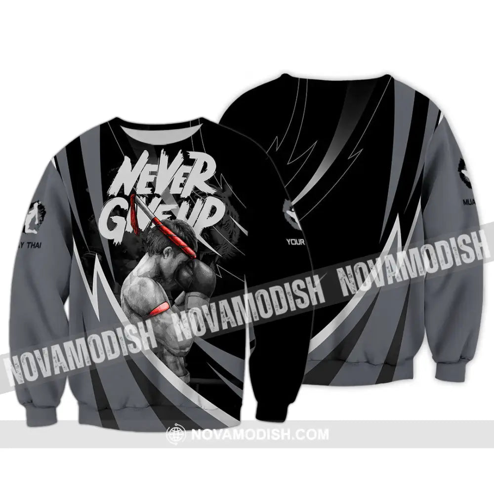 Unisex Shirt - Custom Never Give Up Muay Thai Shirt Long Sleeve / S T-shirt