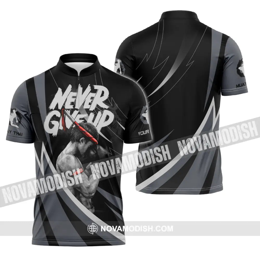 Unisex Shirt - Custom Never Give Up Muay Thai Shirt Zipper Polo Shirt / S T-shirt