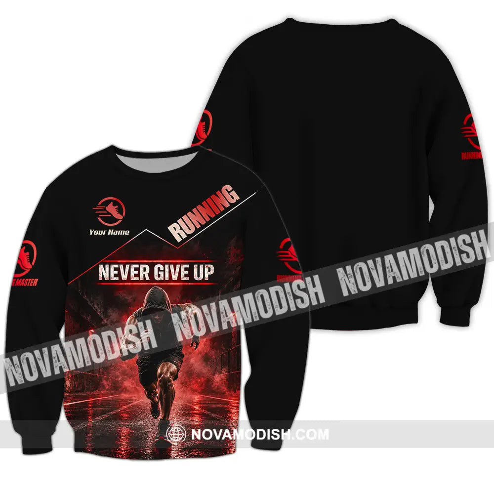 Unisex Shirt - Custom Never Give Up Running Shirt - Long Sleeve / S - T-shirt