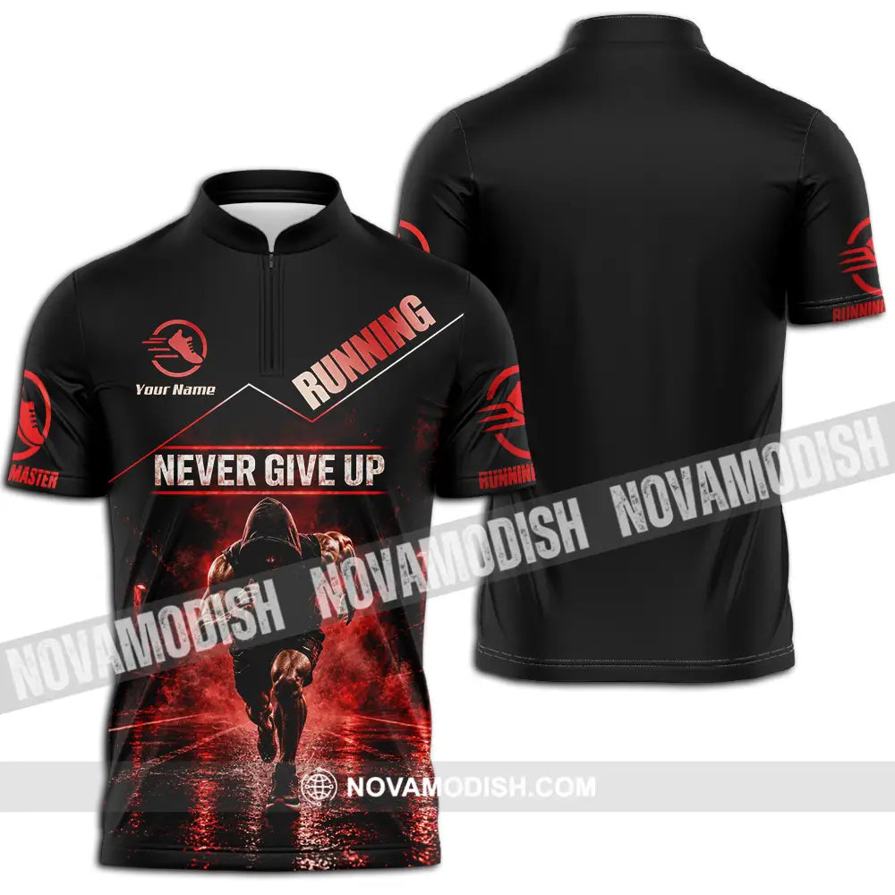 Unisex Shirt - Custom Never Give Up Running Shirt - Zipper Polo Shirt / S - T-shirt