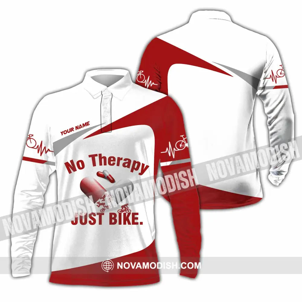 Unisex Shirt - Custom No Therapy Just Bike Shirt Long Sleeve Polo / S T-shirt