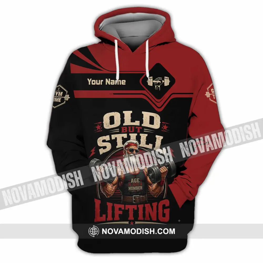 Unisex Shirt - Custom Old But Still Lifting Shirt - Hoodie / S - T-shirt