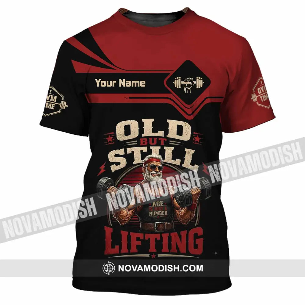 Unisex Shirt - Custom Old But Still Lifting Shirt - T-Shirt / S - T-shirt