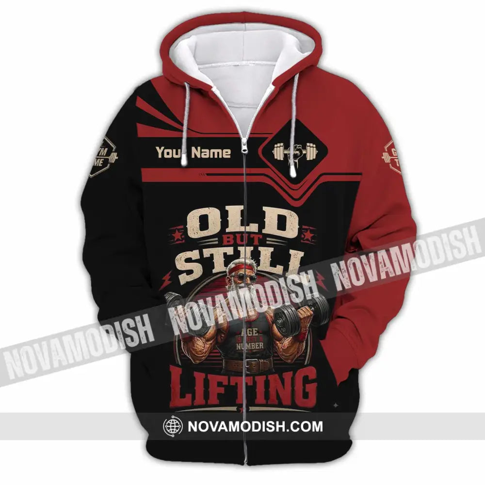 Unisex Shirt - Custom Old But Still Lifting Shirt - Zipper Hoodie / S - T-shirt