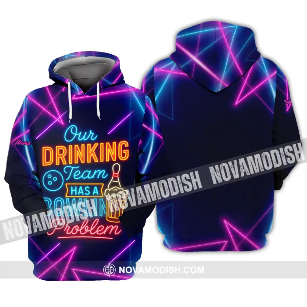 Unisex Shirt - Custom Shirt Our Drinking Team Has A Bowling Problem Hoodie / S T-shirt