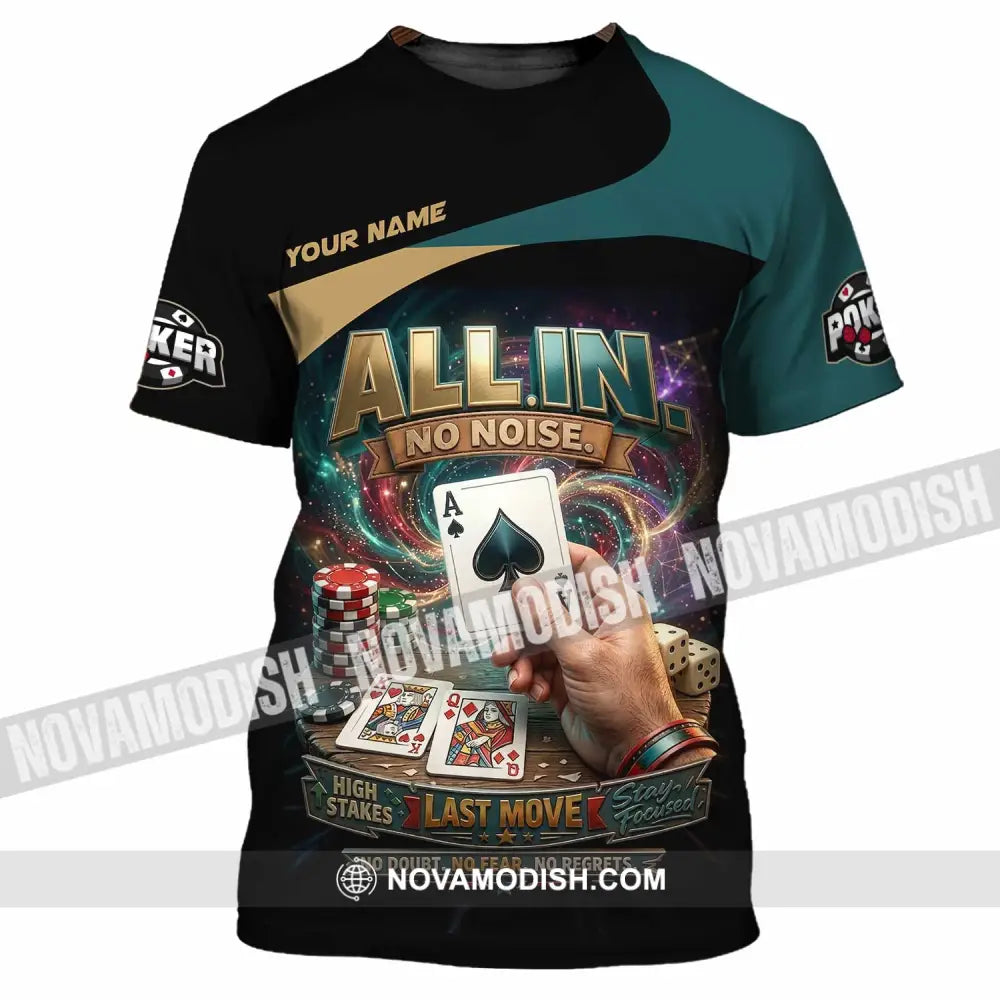 Unisex Shirt - Custom Poker All In No Noise 3D Shirt T-Shirt / S T-shirt