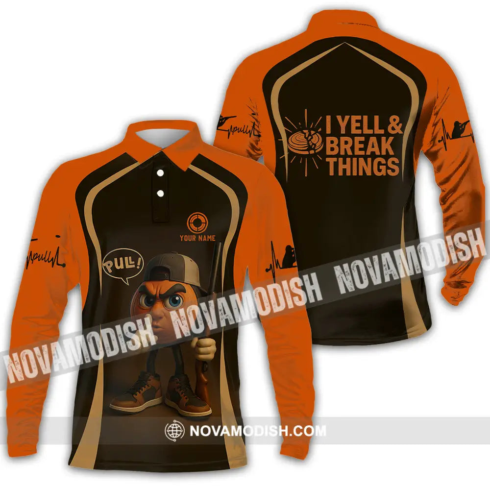 Unisex Shirt - Custom Pull I Yell And Break Things Shirt Long Sleeve Polo / S T-shirt