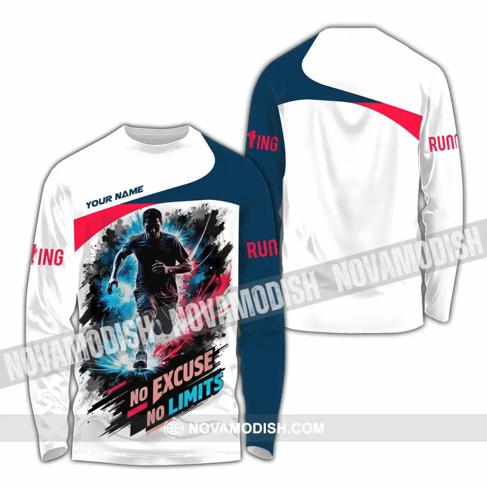 Unisex Shirt - Custom Running No Excuse No Limits Shirt - Long Sleeve Shirt / S - T-shirt