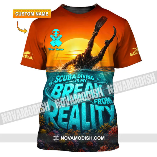 Unisex Shirt - Custom Scuba Diving Is My Break From Reality Shirt - T-shirt