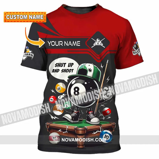 Unisex Shirt - Custom Shut Up And Shoot Billiard Shirt T-shirt