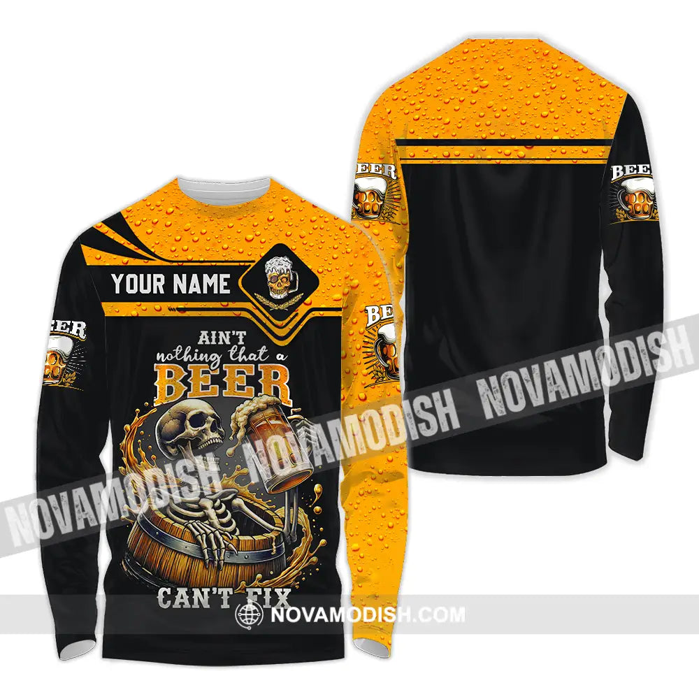 Unisex Shirt - Custom Text Shirt Ain’t Nothing That A Beer Can’t Fix Long Sleeve Shirt / S T-shirt