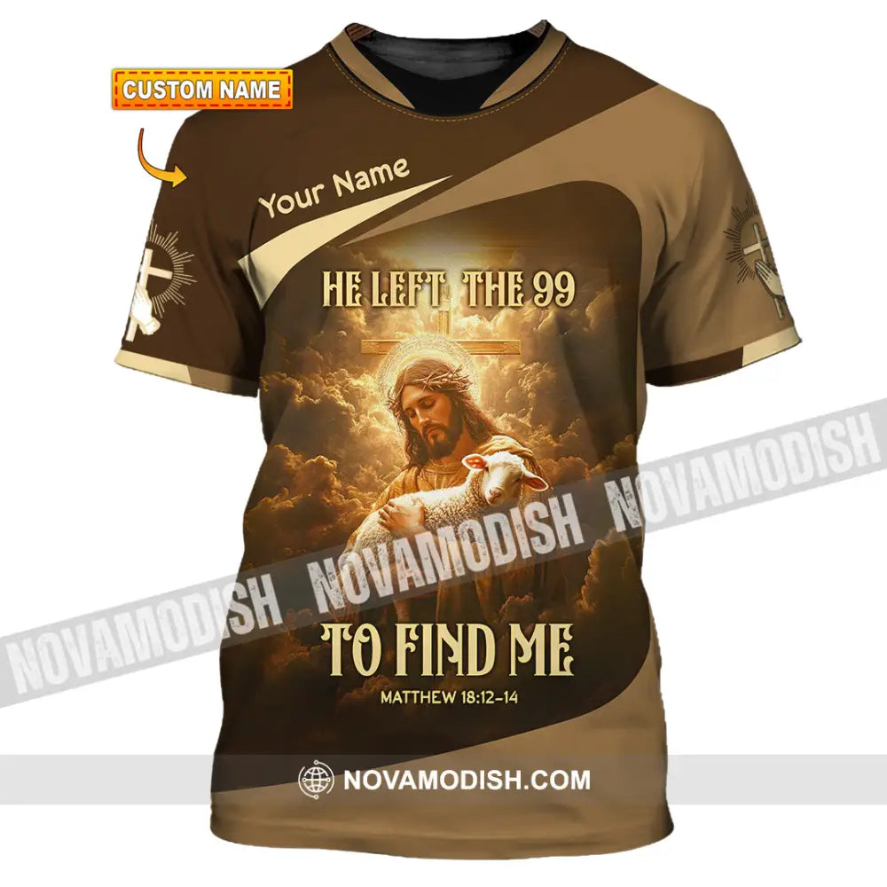 Unisex Shirt - Custom Text Jesus To Find Me T-Shirt