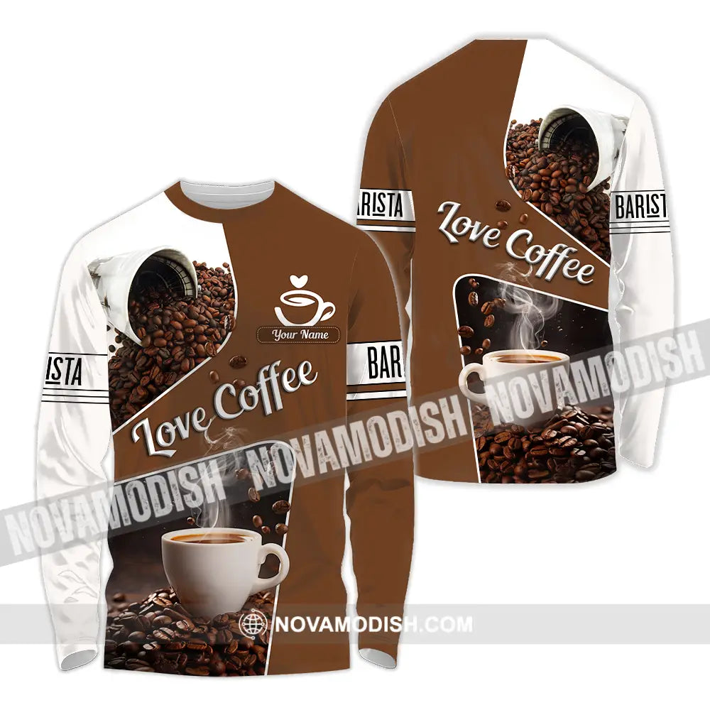 Unisex Shirt - Custom Text Shirt Love Coffee Shirt Long Sleeve Shirt / S T-shirt