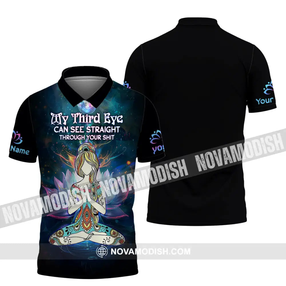 Unisex Shirt - Custom Text Yoga My Third Eyes Can See Straight Through Polo / S T-Shirt
