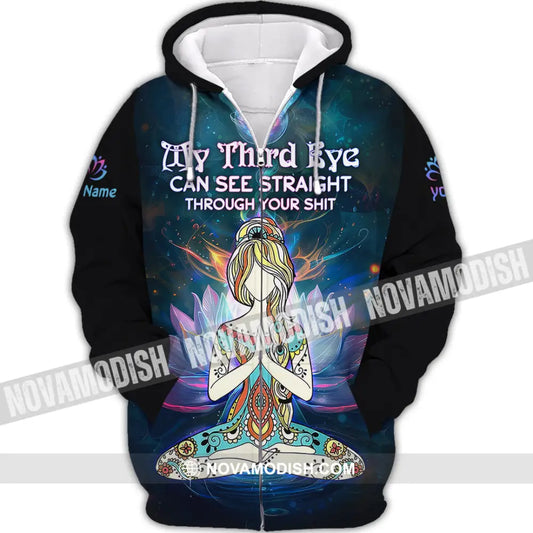 Unisex Shirt - Custom Text Yoga My Third Eyes Can See Straight Through Zipper Hoodie / S T-Shirt