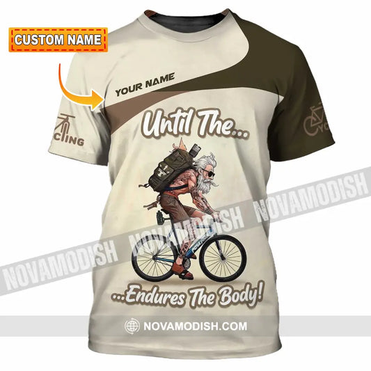 Unisex Shirt - Custom Until The Endures The Body Shirt - T-shirt