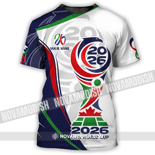 Unisex Shirt - Custom World Cup 2026 3D Shirt T-Shirt / S T-shirt