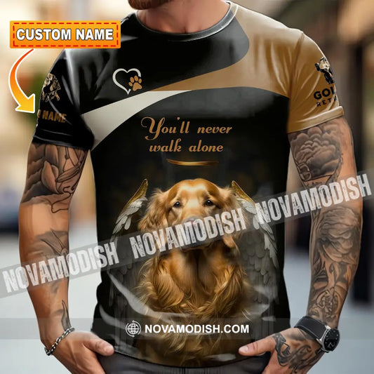 Unisex Shirt - Custom You Never Walk Alone Golden Retriever Shirt T-shirt