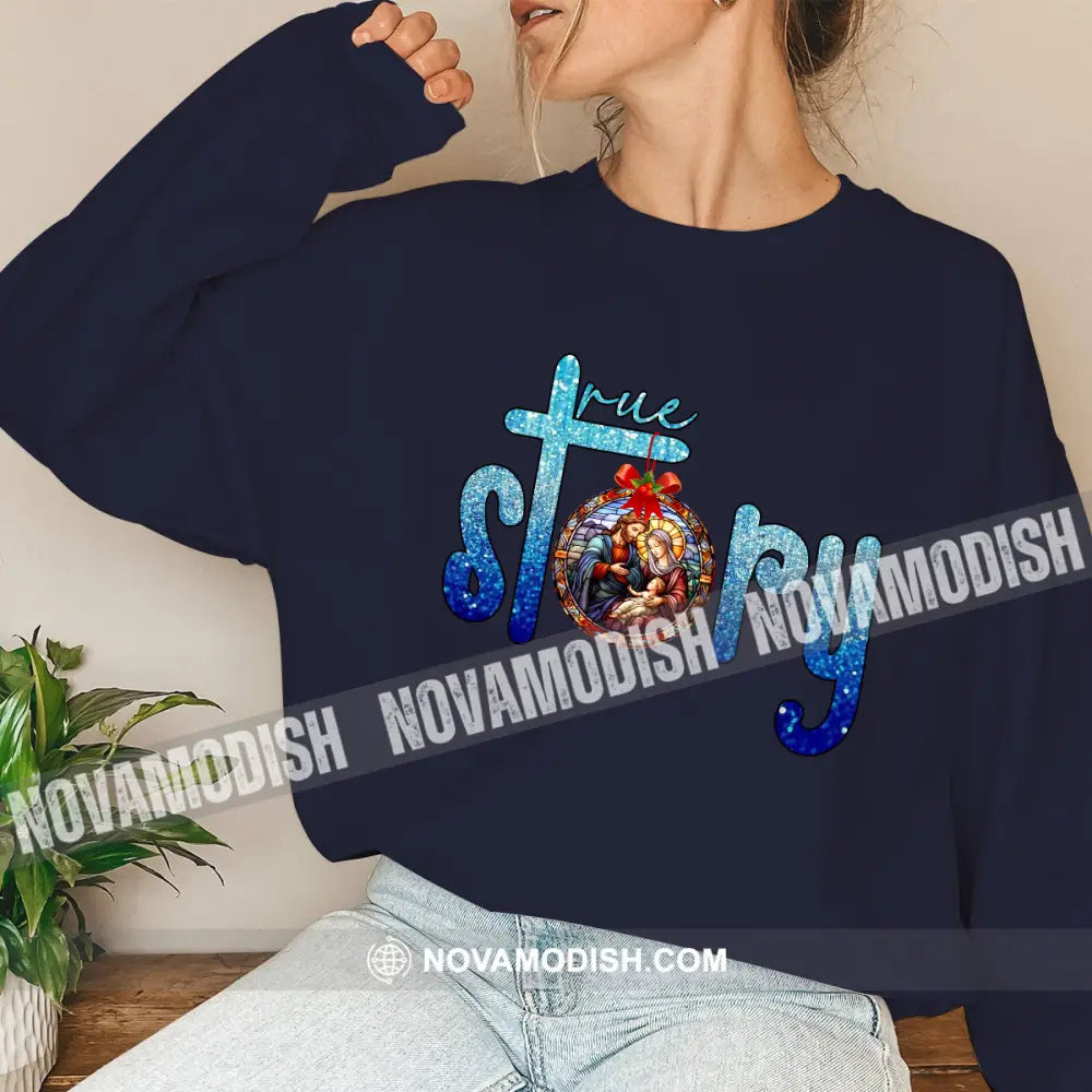 Unisex Shirt True Story Christmas Long Sleeve Sweater Gift For / Dark Blue S T-Shirt