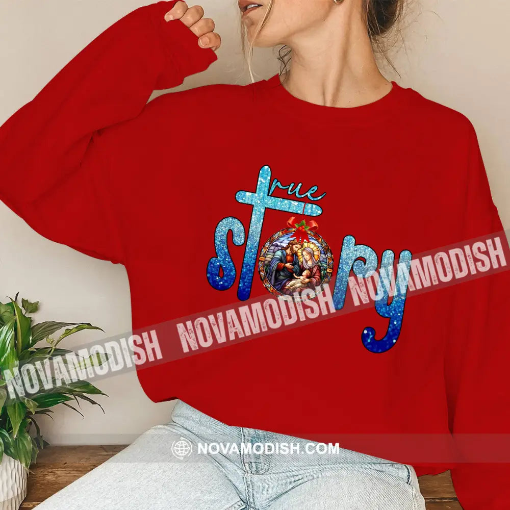 Unisex Shirt True Story Christmas Long Sleeve Sweater Gift For / Red S T-Shirt