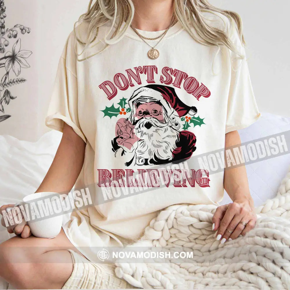 Unisex T-Shirt Don’t Stop Believing Christmas Hoodie Gift For Classic Tee / Beige S T-Shirt