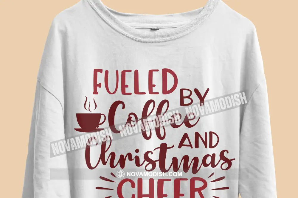 Unisex T-Shirt Fueled By Coffee And Christmas Cheer Christmas Hoodie Gift For T-Shirt