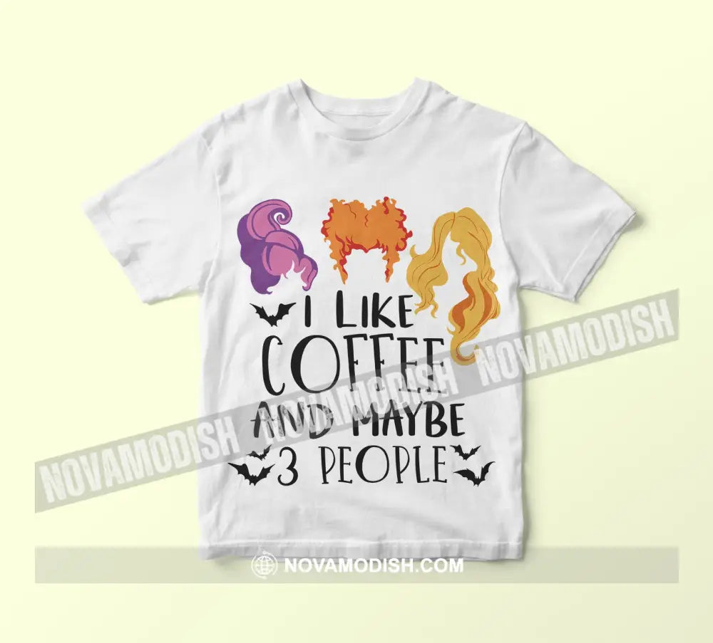 Unisex T-Shirt Halloween I Like Coffee And 3 People T-Shirt