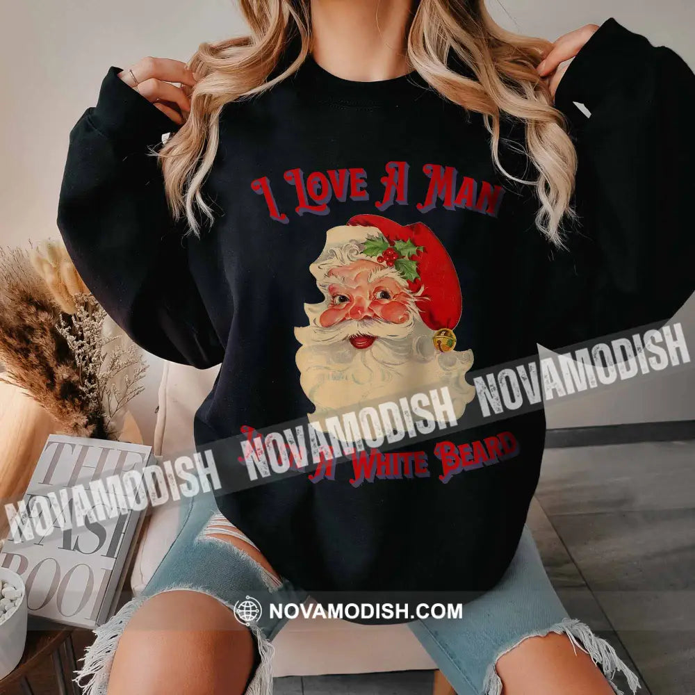 Unisex T-Shirt I Love A Man With White Beard Christmas Hoodie Gift For T-Shirt