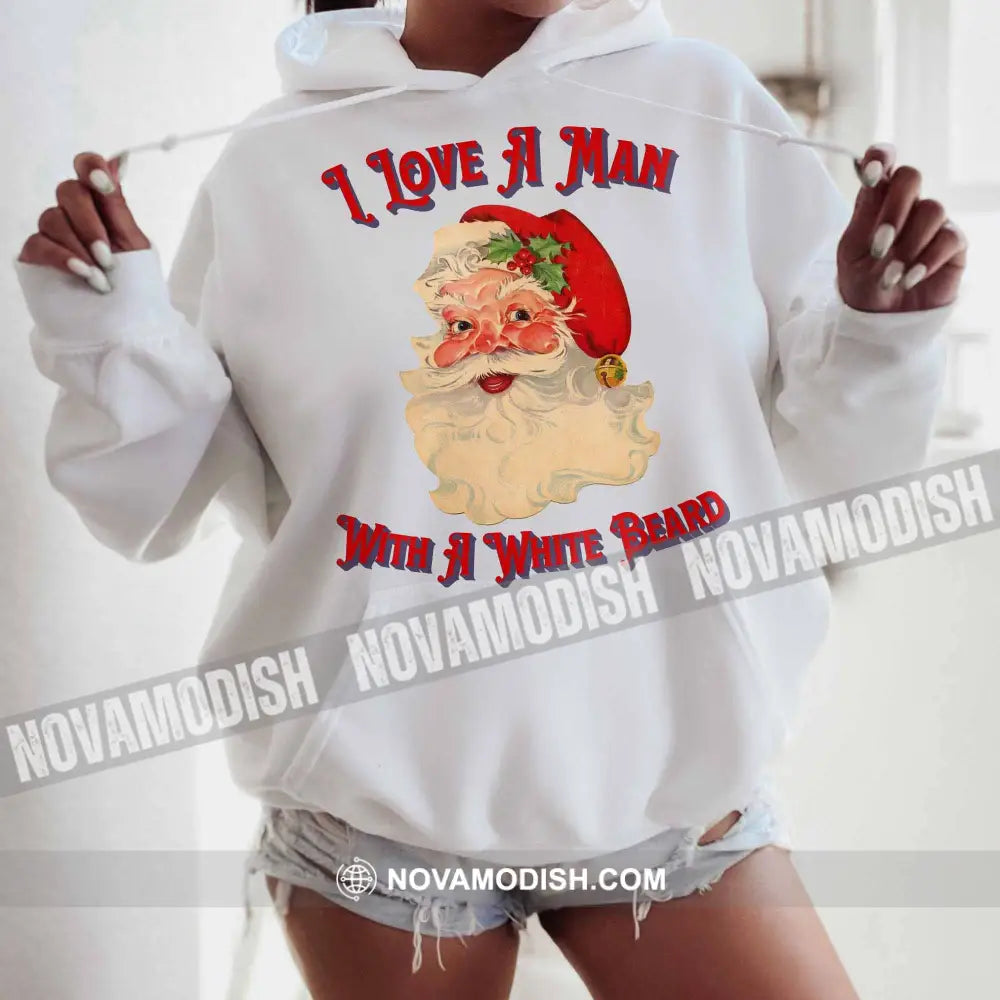 Unisex T-Shirt I Love A Man With White Beard Christmas Hoodie Gift For T-Shirt