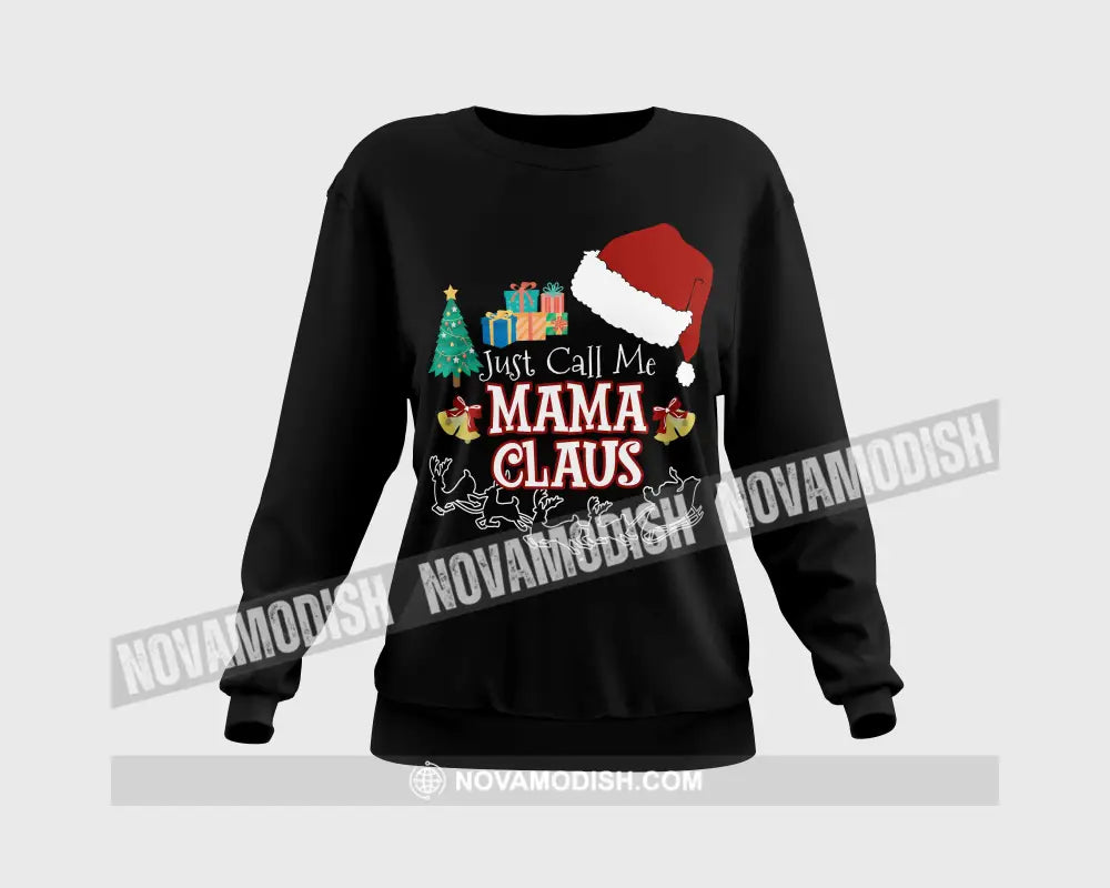 Unisex T-Shirt Just Call Me Mama Claus Shirt Christmas Hoodie Gift For T-Shirt