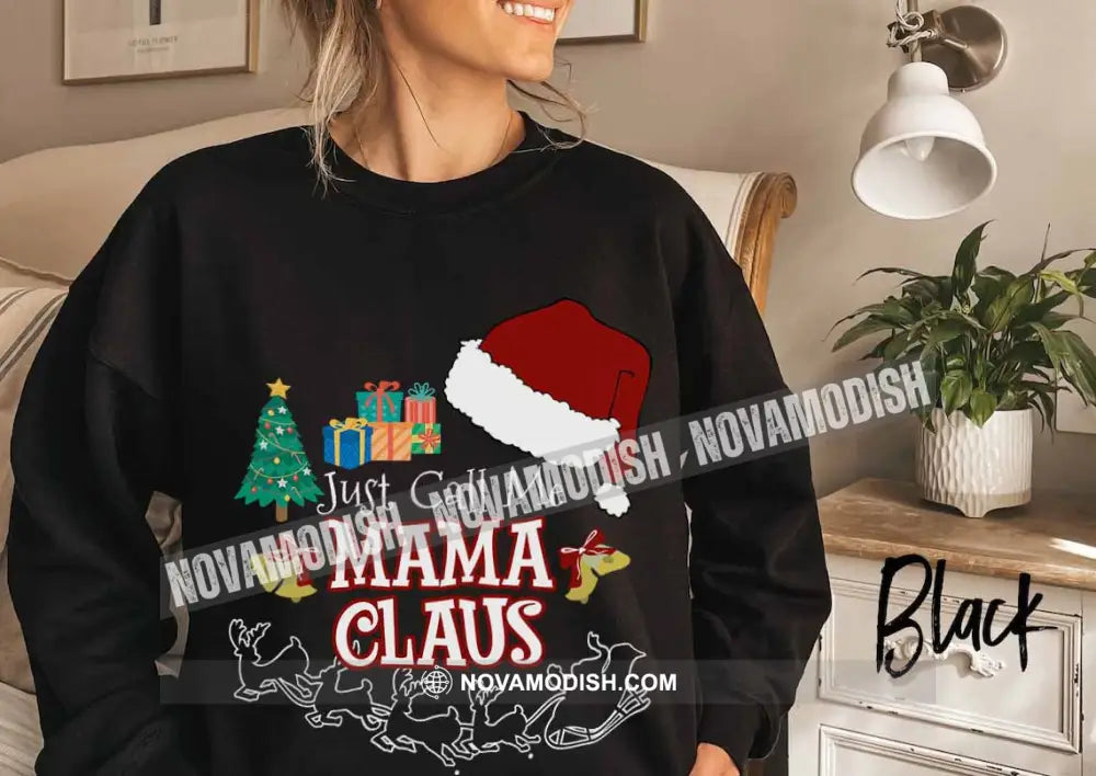 Unisex T-Shirt Just Call Me Mama Claus Shirt Christmas Hoodie Gift For T-Shirt