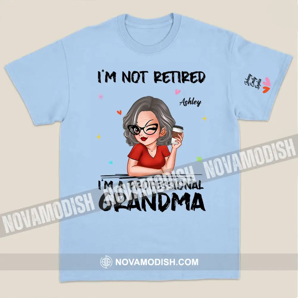 Woman Shirt Custom Name And Appearance Mother’s Day T-Shirt I’m Not Retired A Professional