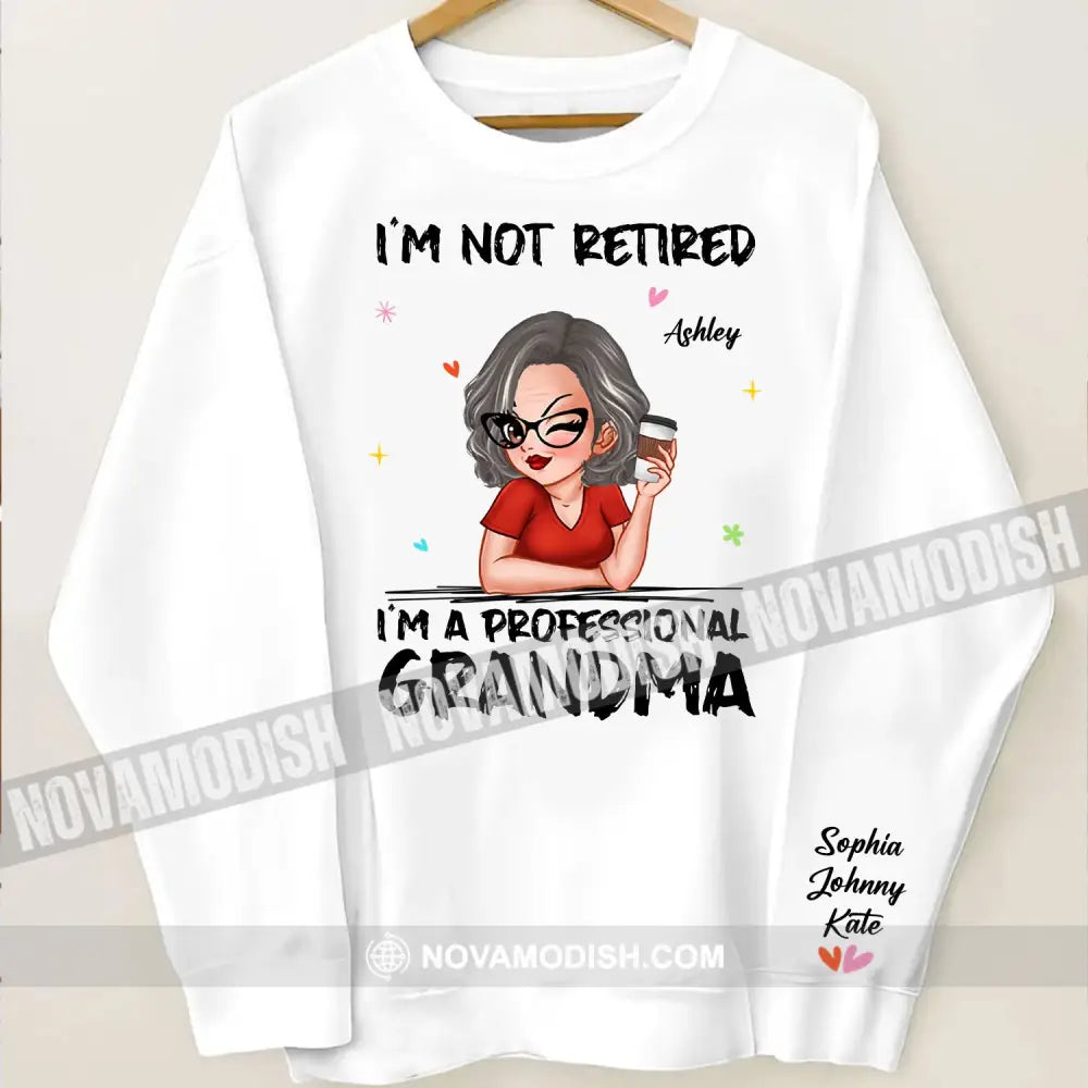 Woman Shirt Custom Name And Appearance Mother’s Day T-Shirt I’m Not Retired A Professional