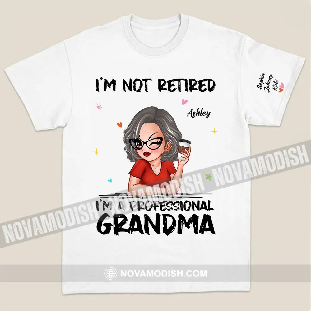 Woman Shirt Custom Name And Appearance Mother’s Day T-Shirt I’m Not Retired A Professional