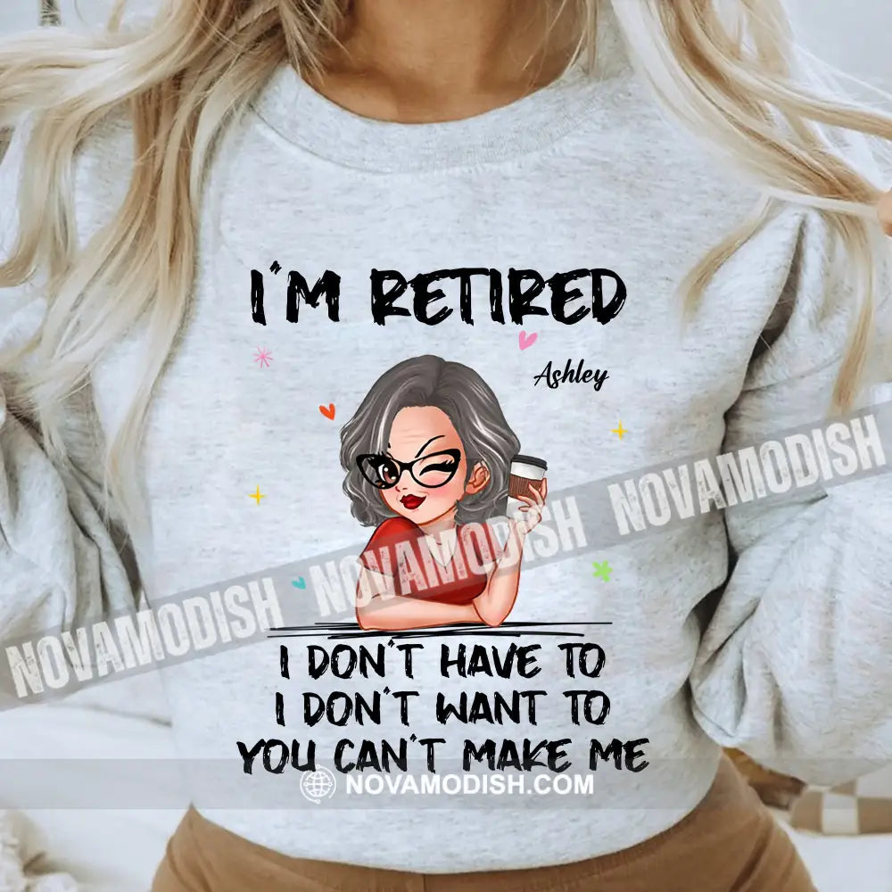 Woman Shirt Custom Name And Appearance Mother’s Day T-Shirt I’m Retired Gift For Mom Grandma