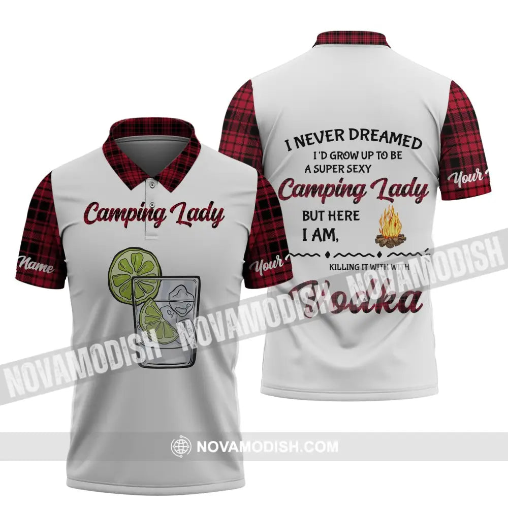 Woman Shirt - Custom Name Shirt - Camping Lady Shirt I Never Dreamed I’d Grow Up to be Super Sexy Polo Shirt / S T-shirt