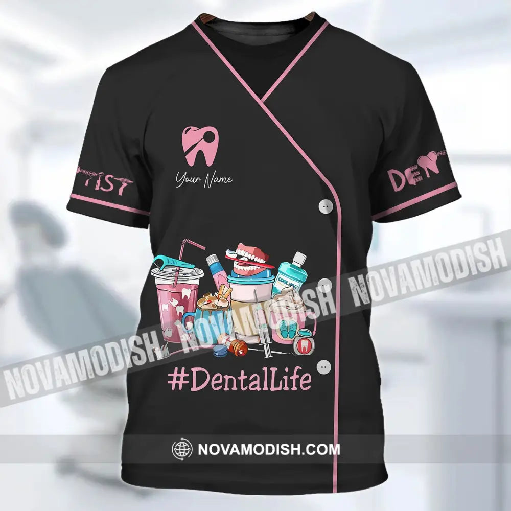 Woman Shirt - Custom Name Dentist T-Shirt - Dental Life- Gift For Dentists T-shirt