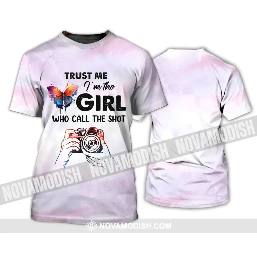 Woman Shirt Photographer The Girl Who Call Shot T-Shirt For Photographers T-Shirt