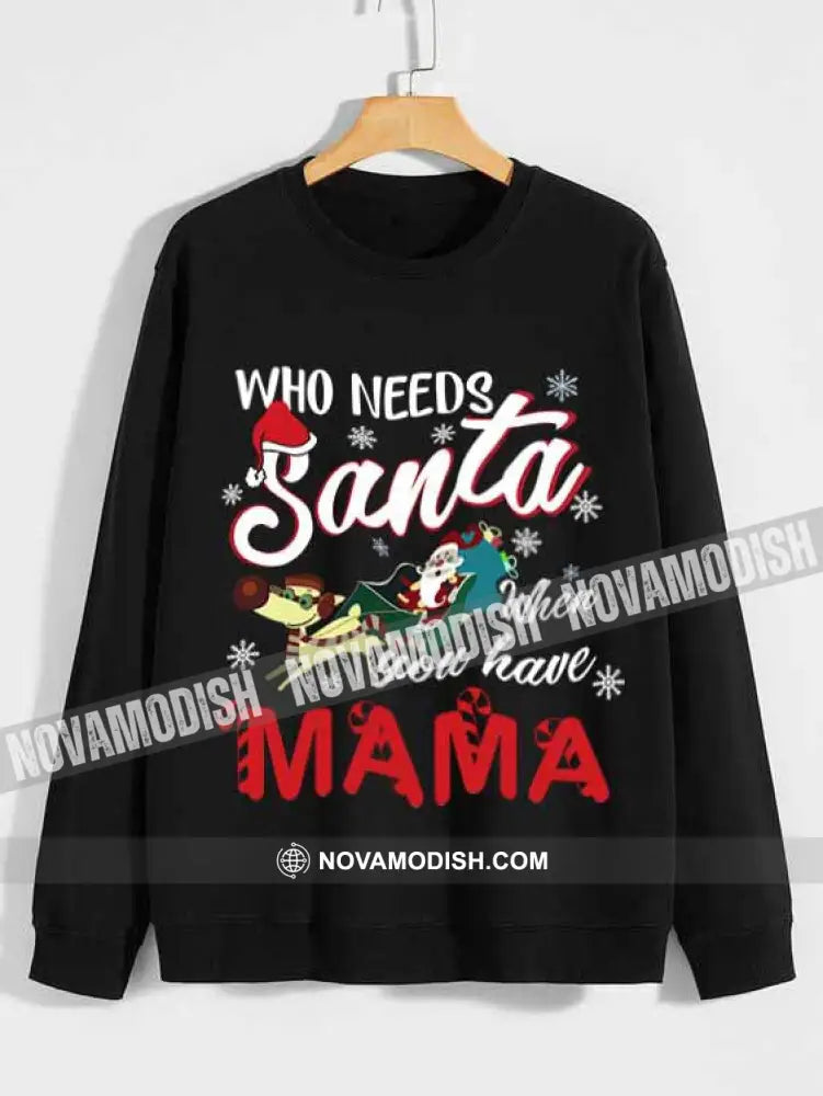 Woman T-Shirt When You Have Mama Shirt Christmas Hoodie Gift For T-Shirt